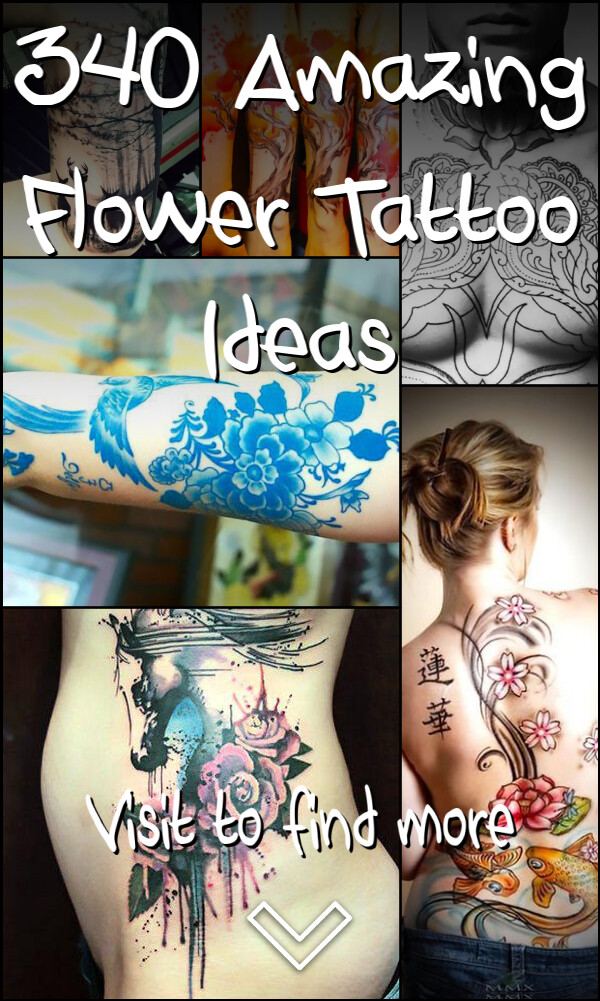 340 Amazing Flower Tattoo Ideas