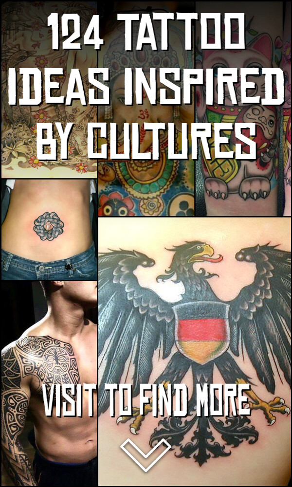 124 Tattoo Ideas Inspired by Cultures