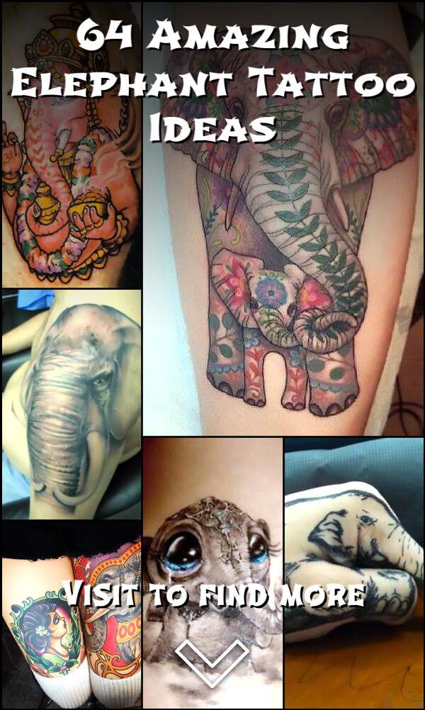 64 Amazing Elephant Tattoo Ideas