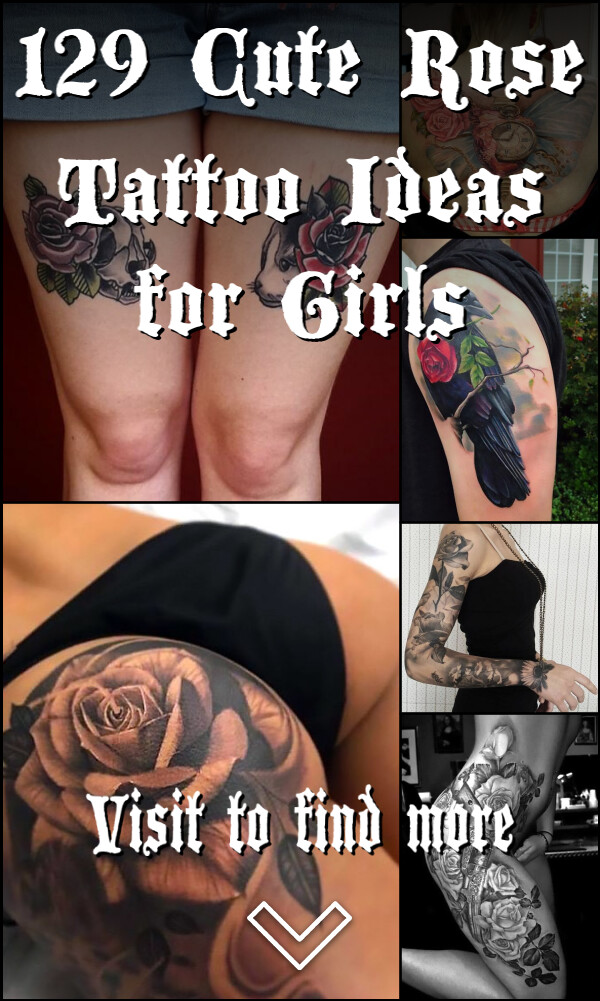 129 Cute Rose Tattoo Ideas for Girls