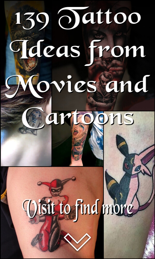 139 Tattoo Ideas from Movies and Cartoons