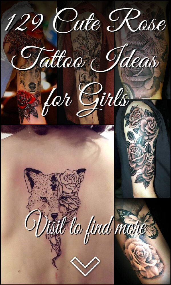 129 Cute Rose Tattoo Ideas for Girls