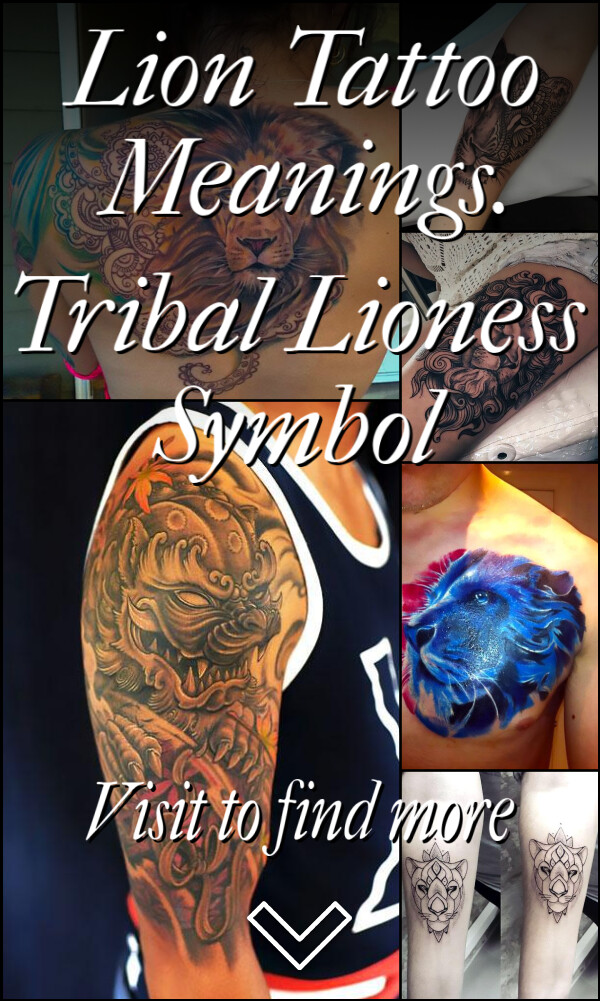 Lion Tattoo Meanings. Tribal Lioness Symbol