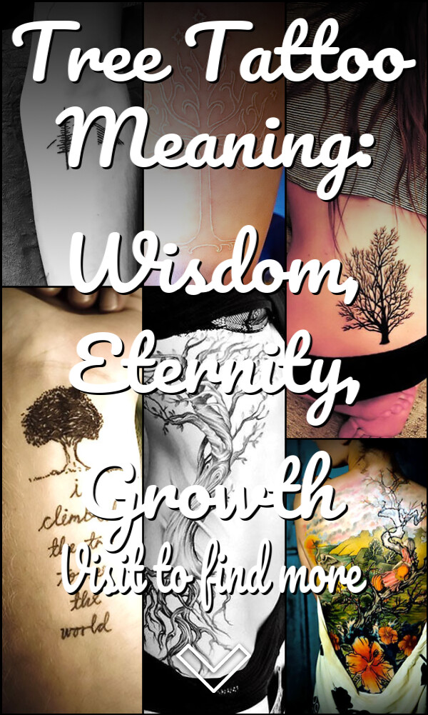 Tree Tattoo Meaning: Wisdom, Eternity, Growth