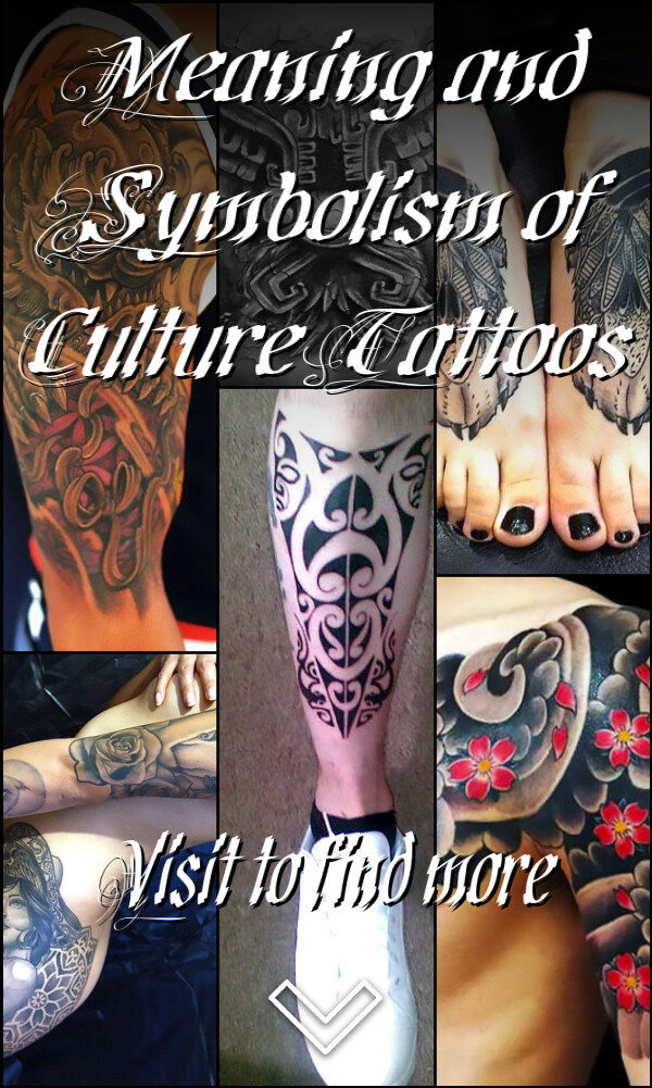 Meaning and Symbolism of Culture Tattoos