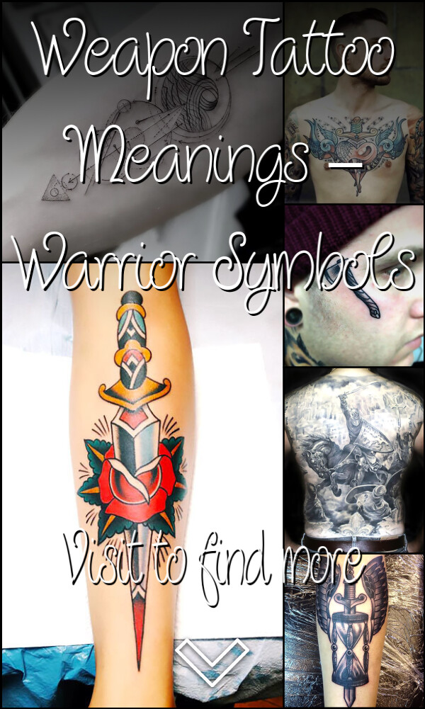 Weapon Tattoo Meanings – Warrior Symbols