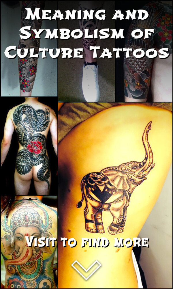 Meaning and Symbolism of Culture Tattoos