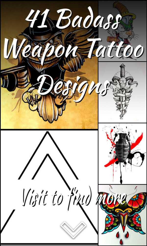 41 Badass Weapon Tattoo Designs