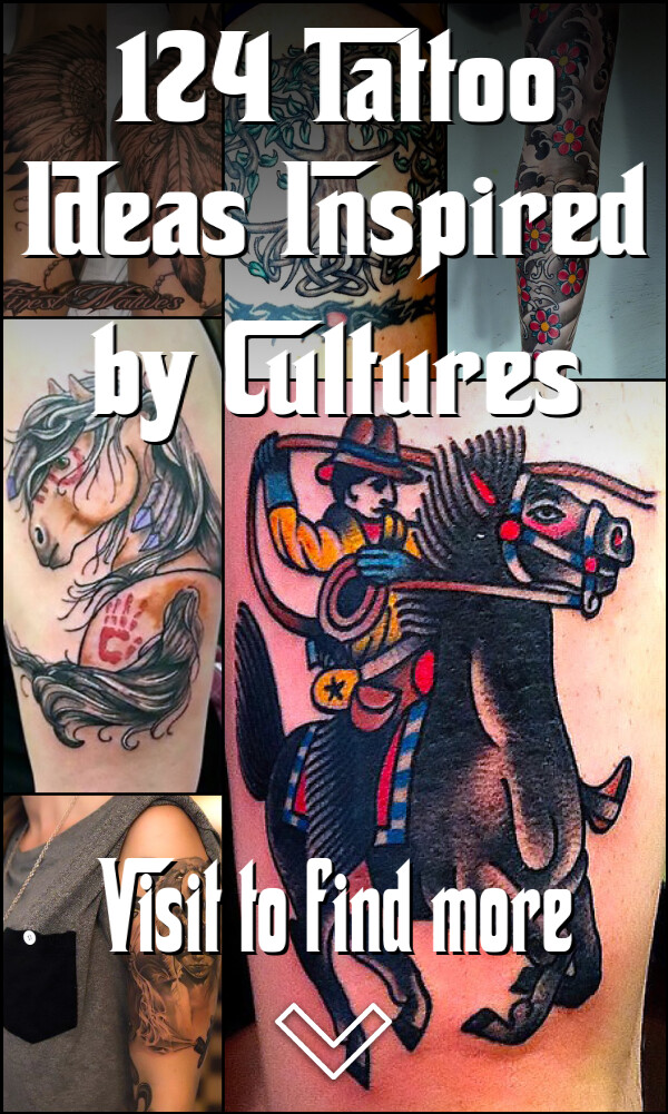 124 Tattoo Ideas Inspired by Cultures