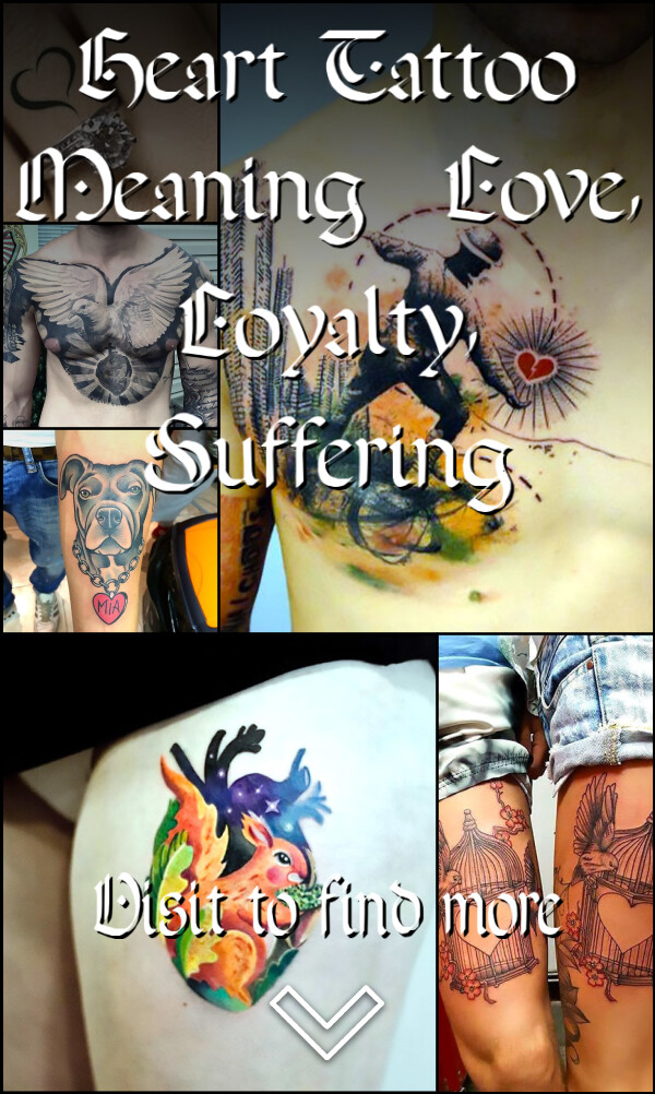 Heart Tattoo Meaning: Love, Loyalty, Suffering