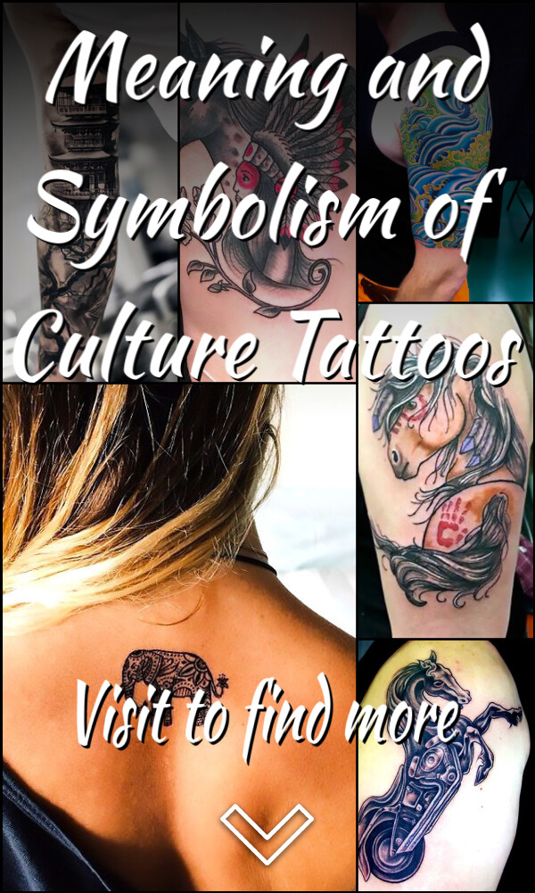 Meaning and Symbolism of Culture Tattoos