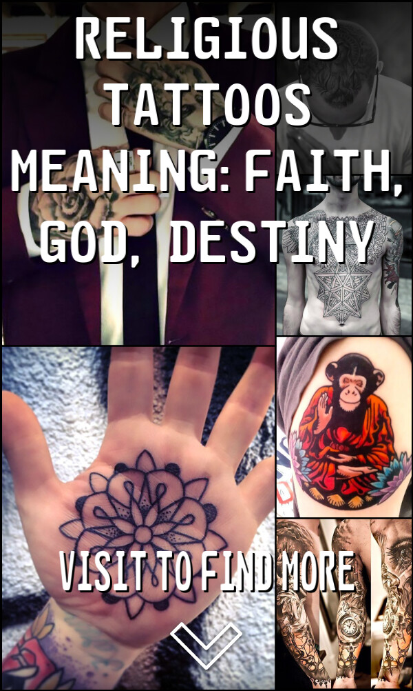 Religious Tattoos Meaning: Faith, God, Destiny