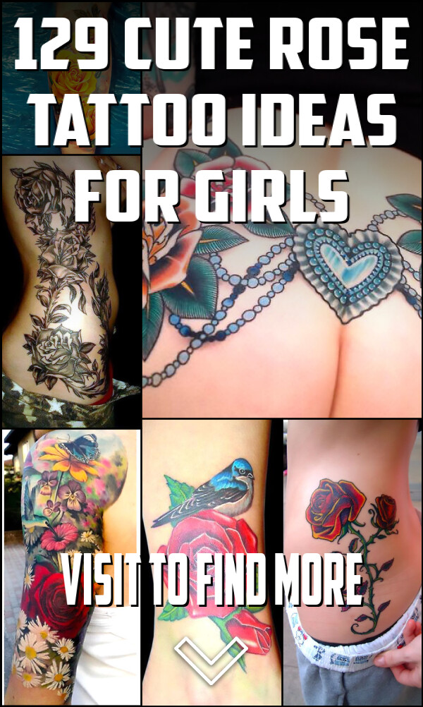 129 Cute Rose Tattoo Ideas for Girls