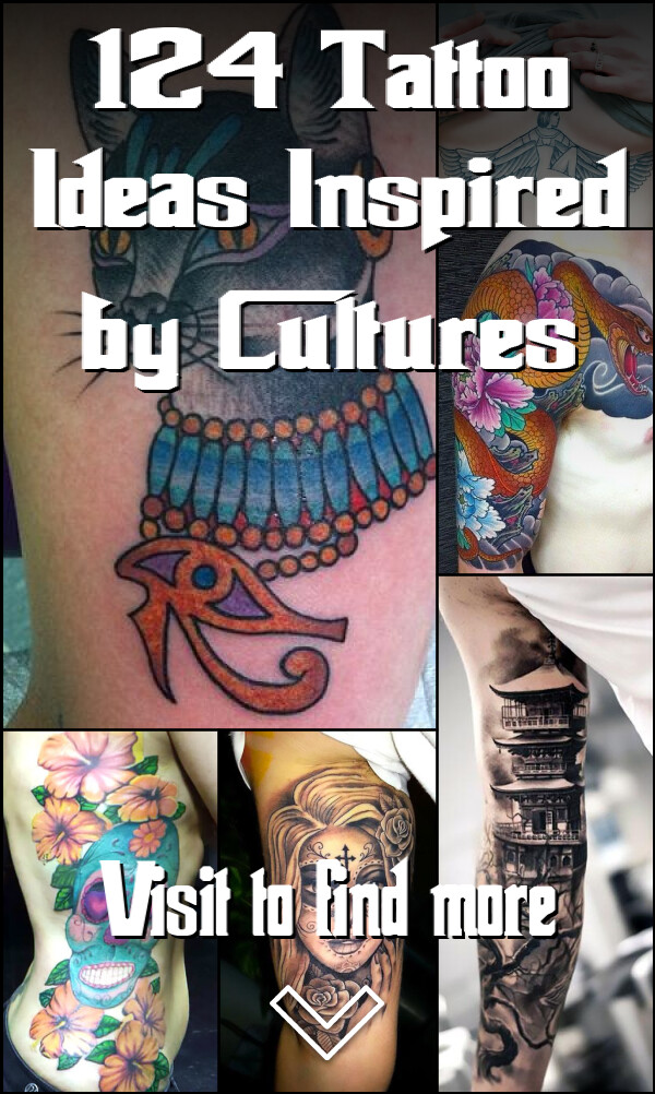 124 Tattoo Ideas Inspired by Cultures