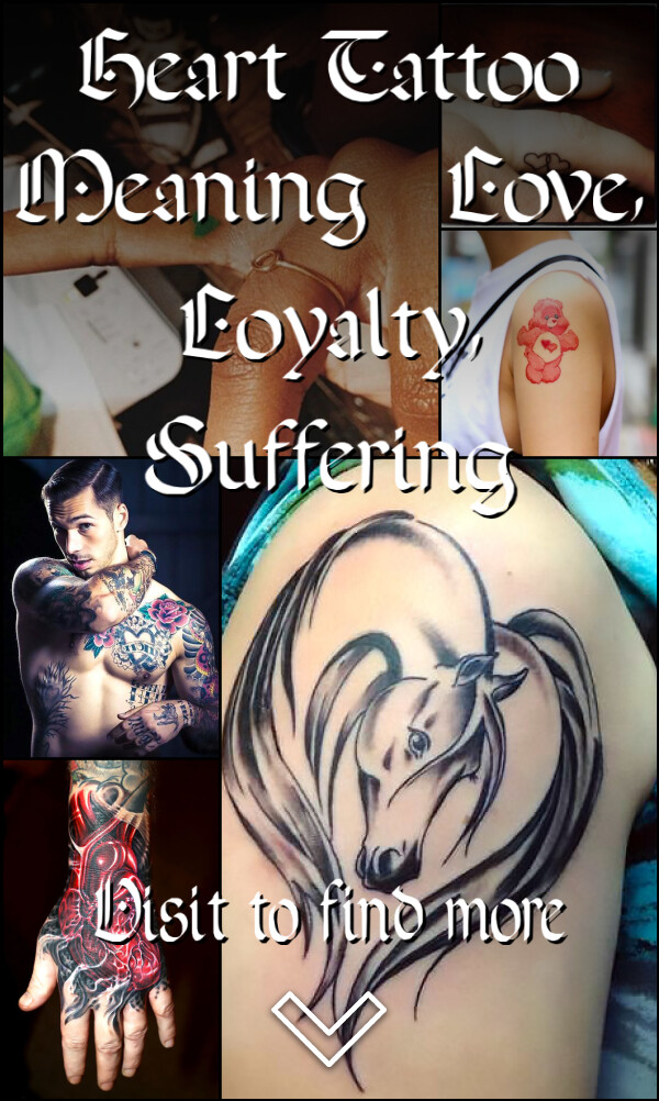Heart Tattoo Meaning: Love, Loyalty, Suffering