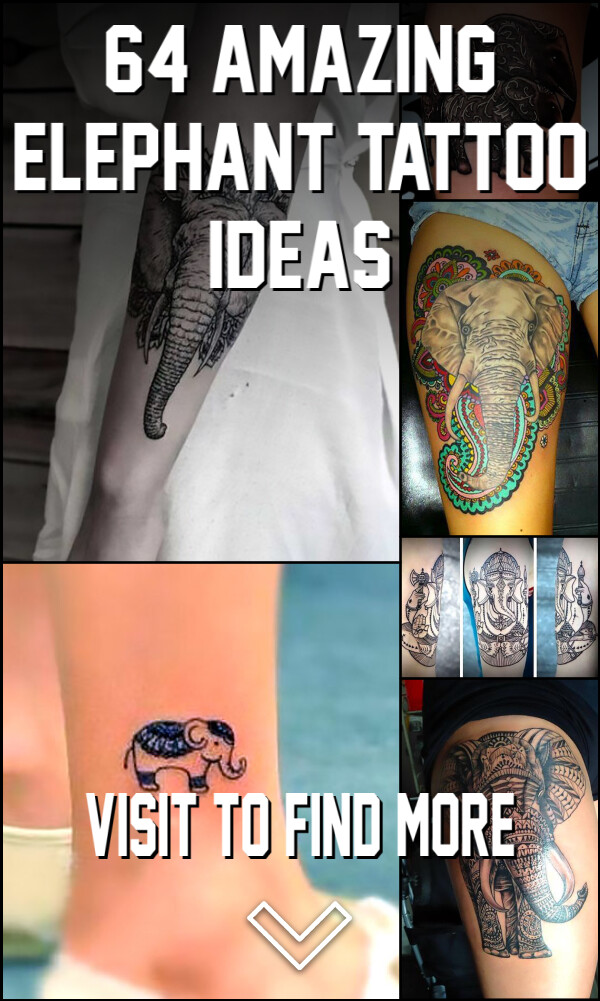 64 Amazing Elephant Tattoo Ideas