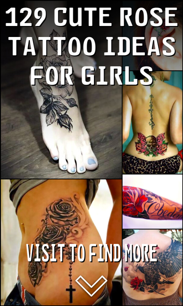 129 Cute Rose Tattoo Ideas for Girls