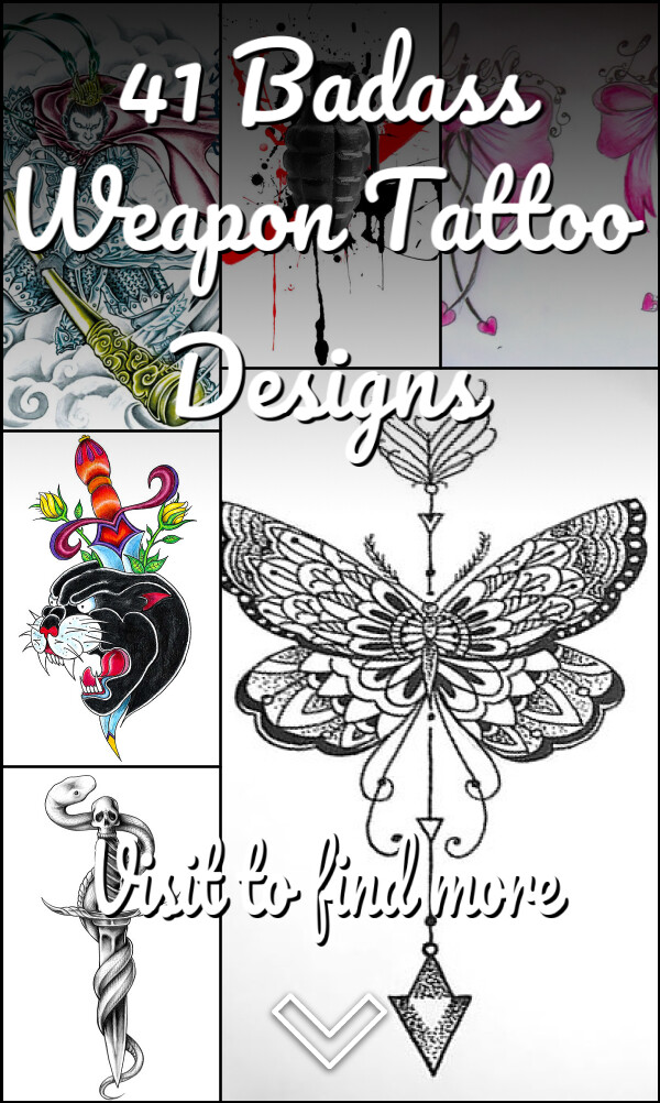 41 Badass Weapon Tattoo Designs