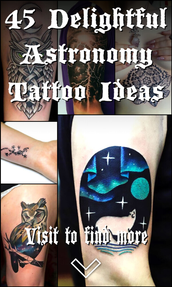 45 Delightful Astronomy Tattoo Ideas