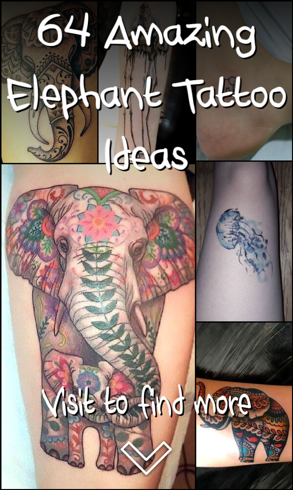 64 Amazing Elephant Tattoo Ideas
