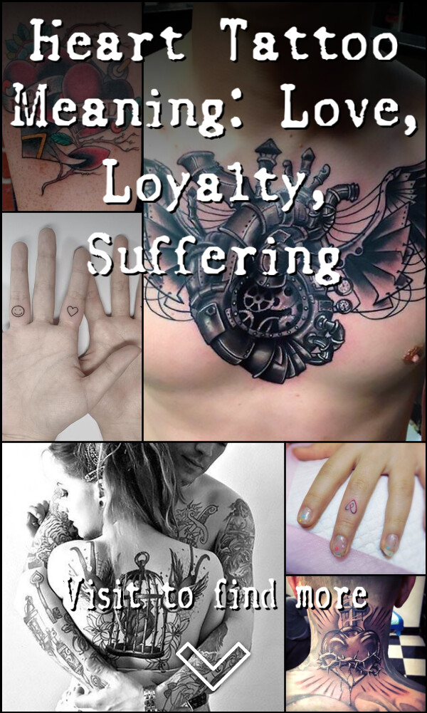 Heart Tattoo Meaning: Love, Loyalty, Suffering