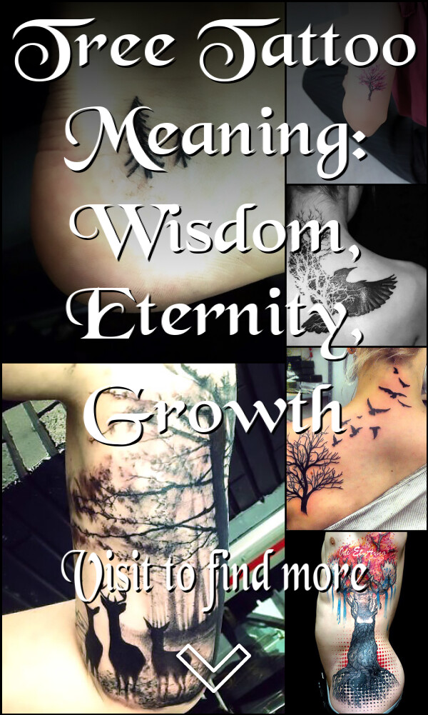 Tree Tattoo Meaning: Wisdom, Eternity, Growth