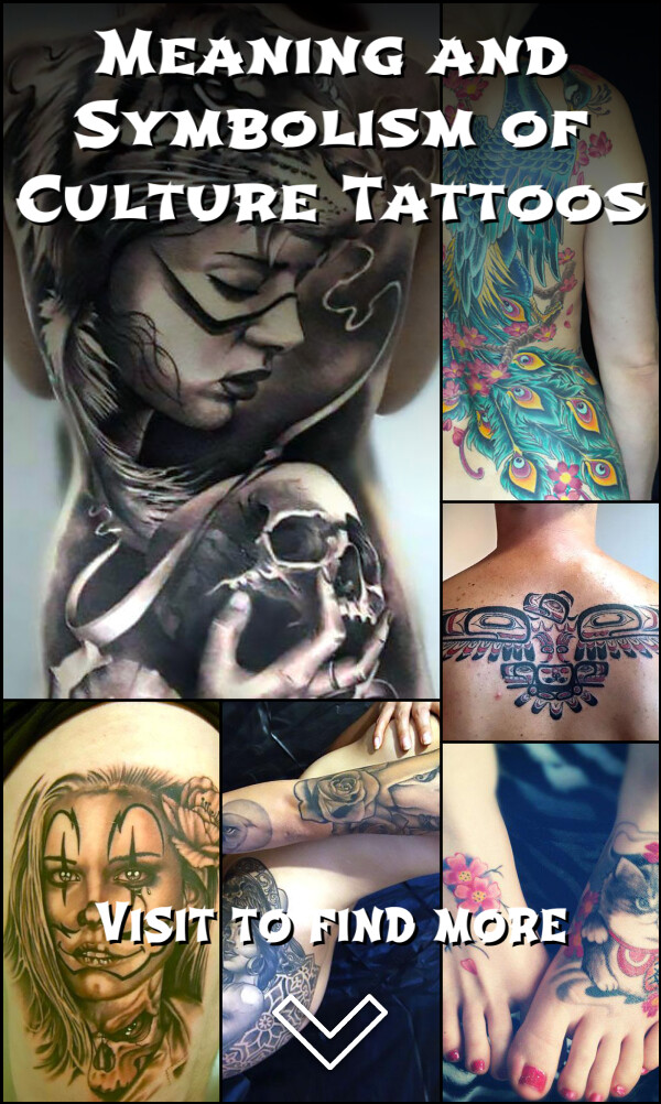 Meaning and Symbolism of Culture Tattoos