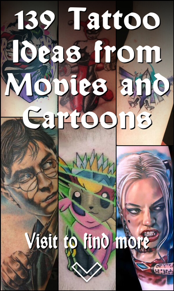 139 Tattoo Ideas from Movies and Cartoons