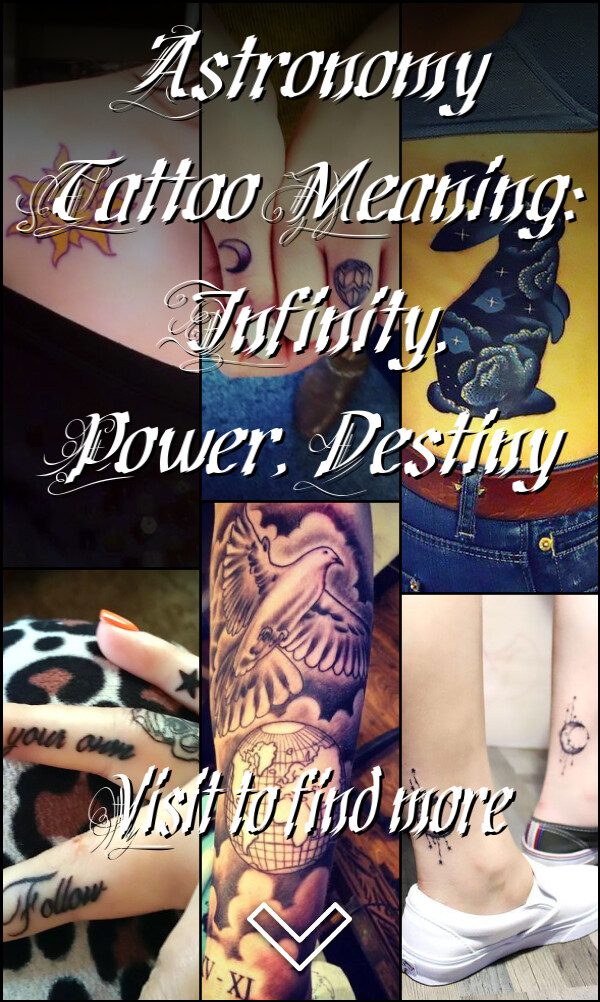 Astronomy Tattoo Meaning: Infinity, Power, Destiny