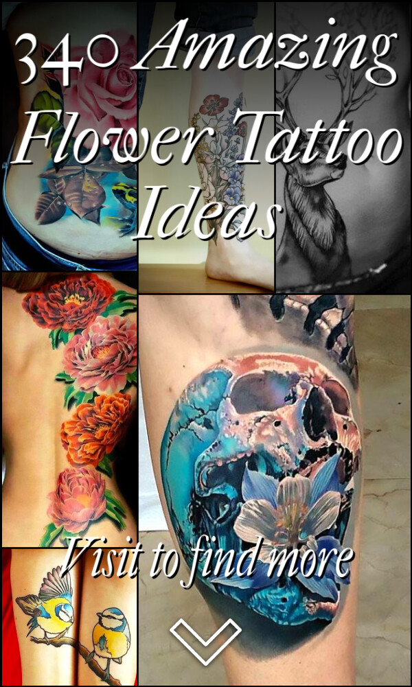 340 Amazing Flower Tattoo Ideas