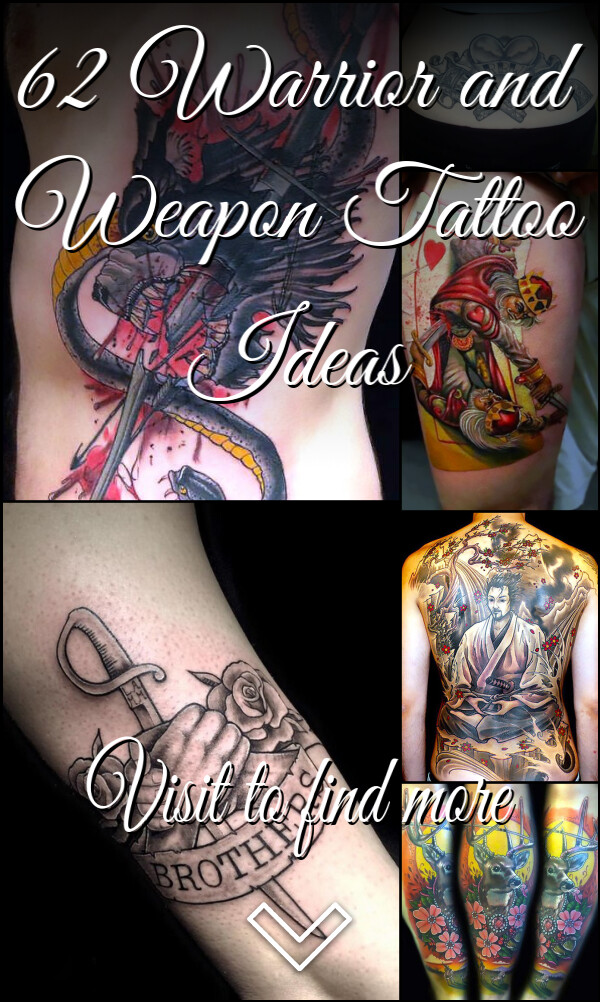 62 Warrior and Weapon Tattoo Ideas