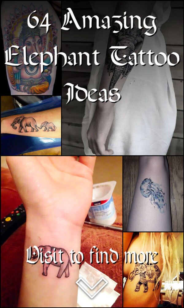 64 Amazing Elephant Tattoo Ideas