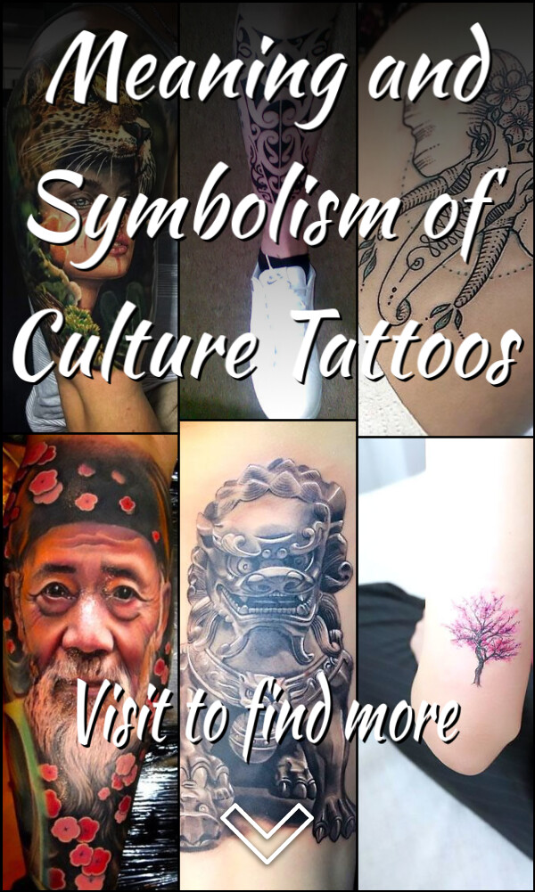 Meaning and Symbolism of Culture Tattoos