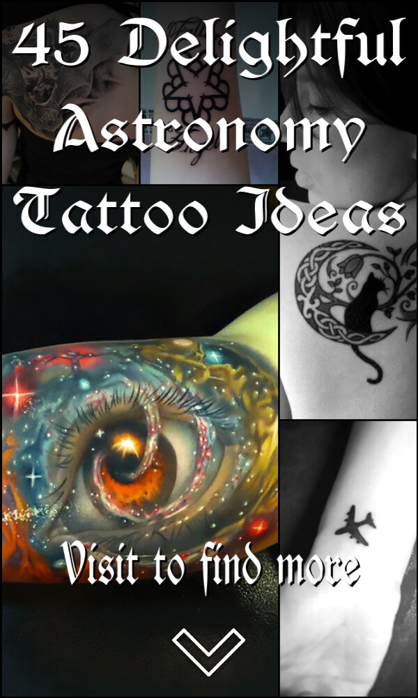 45 Delightful Astronomy Tattoo Ideas