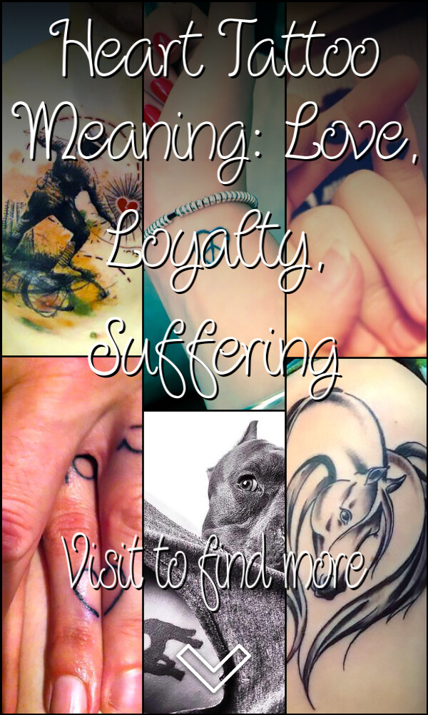 Heart Tattoo Meaning: Love, Loyalty, Suffering