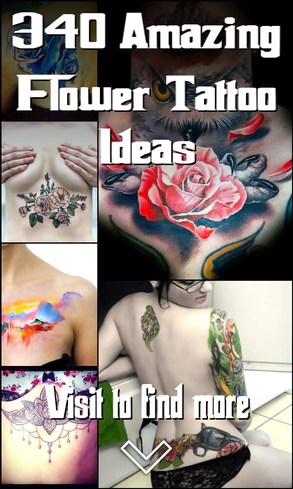 340 Amazing Flower Tattoo Ideas