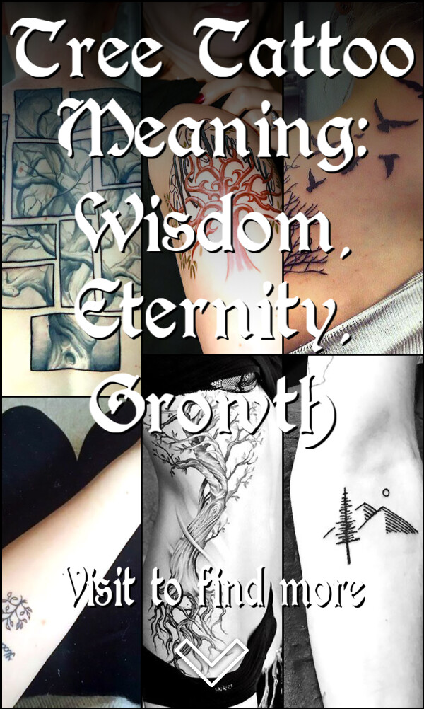 Tree Tattoo Meaning: Wisdom, Eternity, Growth