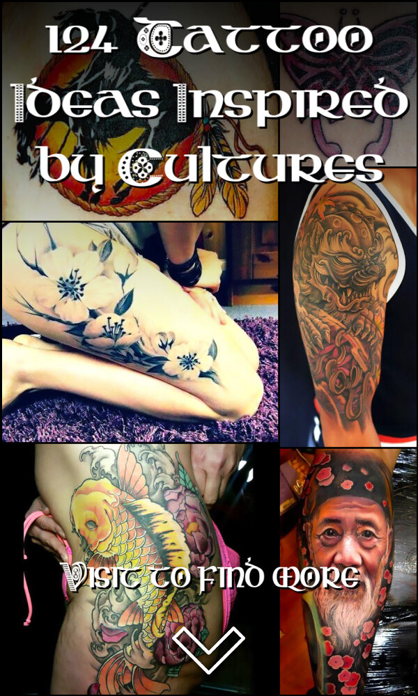 124 Tattoo Ideas Inspired by Cultures