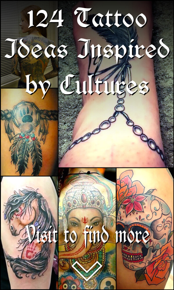 124 Tattoo Ideas Inspired by Cultures