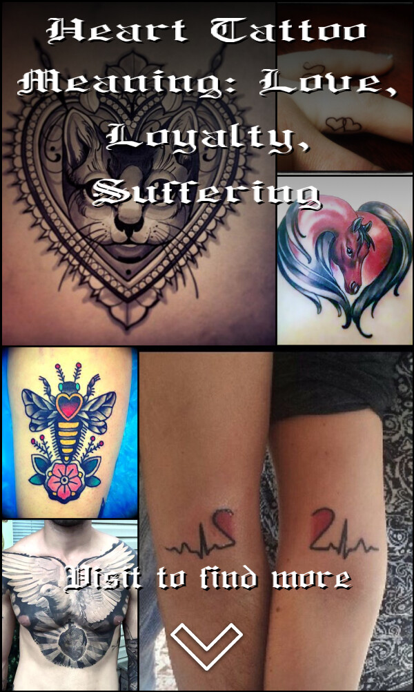 Heart Tattoo Meaning: Love, Loyalty, Suffering
