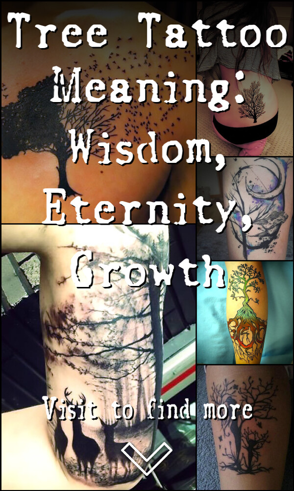 Tree Tattoo Meaning: Wisdom, Eternity, Growth