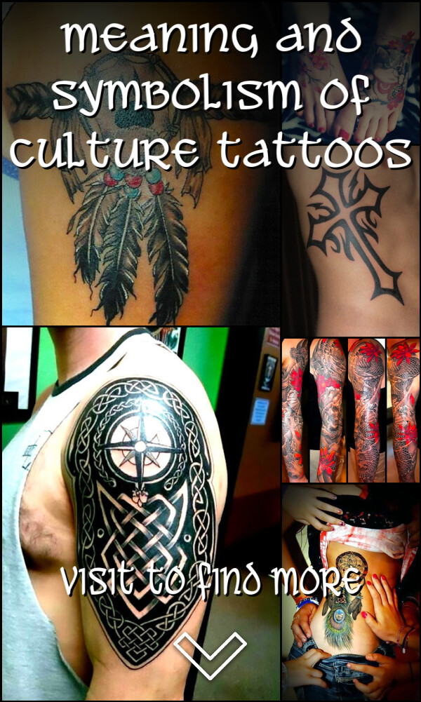 Meaning and Symbolism of Culture Tattoos