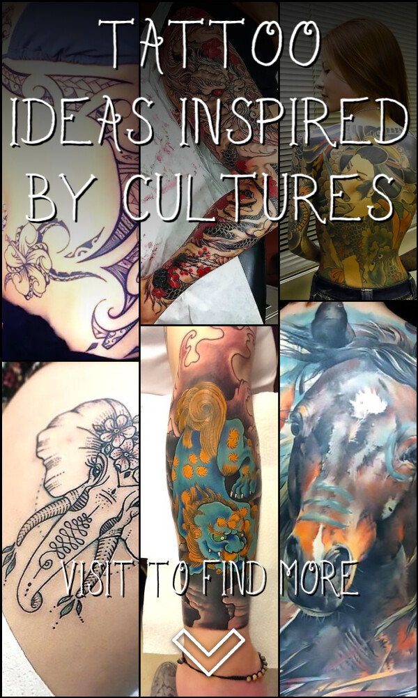 124 Tattoo Ideas Inspired by Cultures