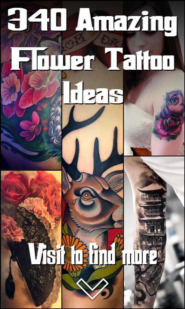 340 Amazing Flower Tattoo Ideas
