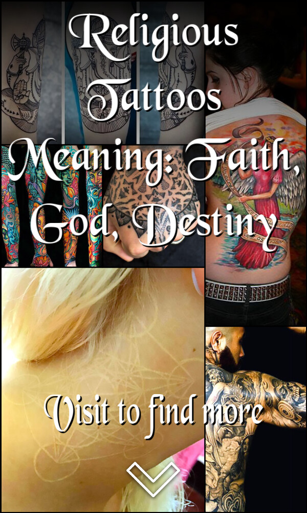 Religious Tattoos Meaning: Faith, God, Destiny