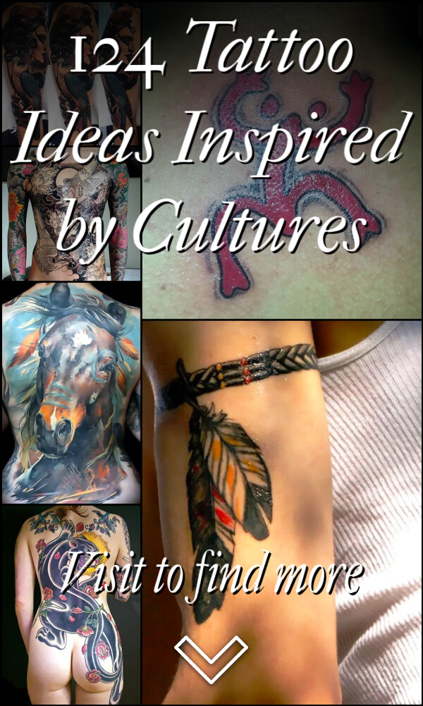 124 Tattoo Ideas Inspired by Cultures