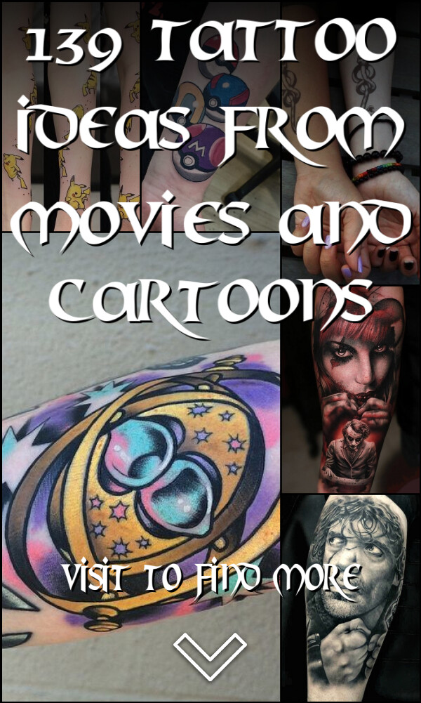 139 Tattoo Ideas from Movies and Cartoons