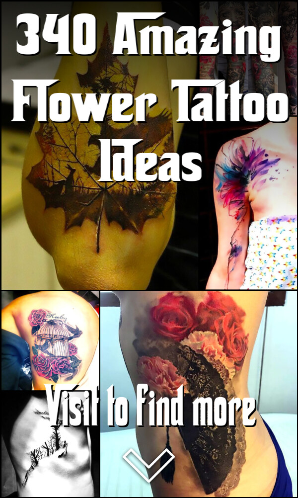 340 Amazing Flower Tattoo Ideas