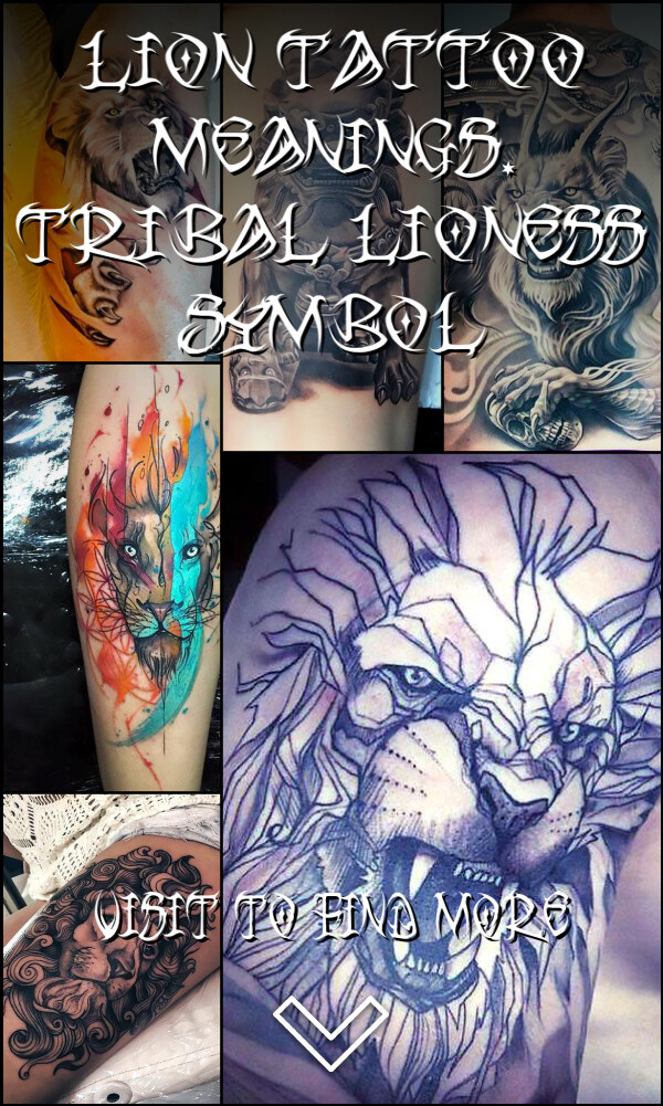 Lion Tattoo Meanings. Tribal Lioness Symbol