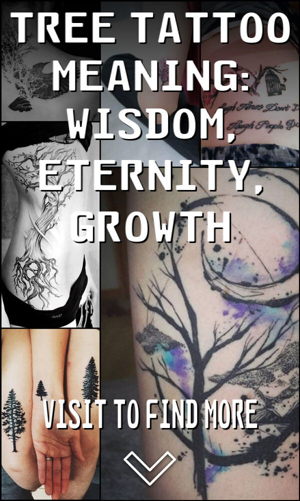 Tree Tattoo Meaning: Wisdom, Eternity, Growth